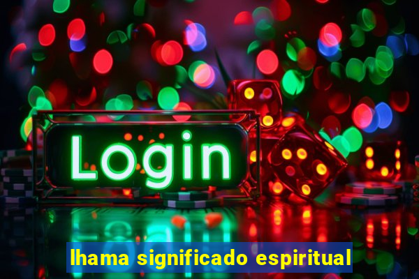 lhama significado espiritual